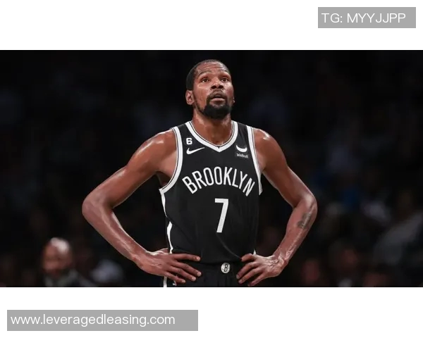 杜兰特在篮网对雄鹿的精彩表现分析与赛后点评