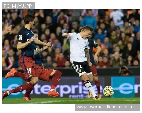 西甲激战埃瓦尔主场迎战巴伦西亚争夺宝贵积分